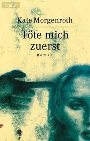 Cover of: Töte mich zuerst.