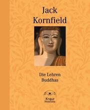 Cover of: Die Lehren Buddhas. by Gil Fronsdal, Jack Kornfield