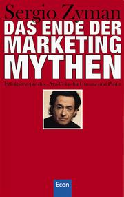 Cover of: Das Ende der Marketing- Mythen. Erfolgsrezepte des 'Aya- Cola' für Umsatz und Profit.