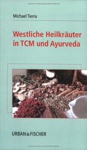 Cover of: Kräuterheilkunde im Spiegel der östlichen Medizin. by Michael Tierra