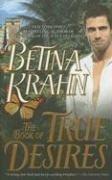 Cover of: The Book of True Desires by Betina Krahn