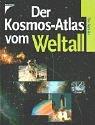 Cover of: Der Kosmos- Atlas vom Weltall.