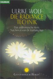 Cover of: Die Radiance- Technik. Das authentische Reiki.