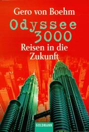 Cover of: Odyssee 3000. Reisen in die Zukunft. by Gero von Boehm