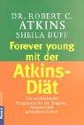 Cover of: Forever young mit der Aktins- Diät.