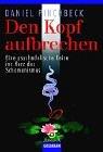 Cover of: Den Kopf aufbrechen. Eine psychedelische Reise ins Herz des Schamanismus.