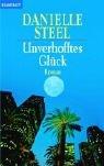 Cover of: Unverhofftes Glück. by Danielle Steel