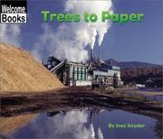 Cover of: Trees to Paper (Welcome Books: How Things Are Made)