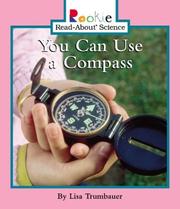 Cover of: You Can Use a Compass (Rookie Read-About Science)