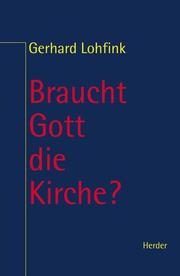 Cover of: Braucht Gott die Kirche? Zur Theologie des Volkes Gottes.