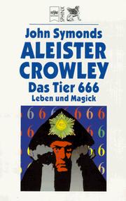 Cover of: Aleister Crowley. Das Tier 666. Leben und Magick.