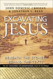 Cover of: Excavating Jesus by John Dominic Crossan, Jonathan L. Reed