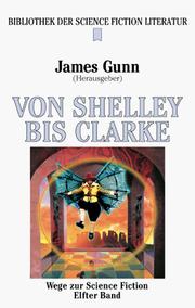 Cover of: Wege zur Science Fiction 11. Von Shelley bis Clark. by James E. Gunn