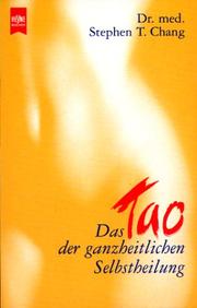 Cover of: Das Tao der Ganzheitlichen Selbstheilung,: Aus dem amerikanischen von Ulla Schuler