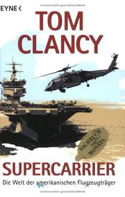 Cover of: Supercarrier. Die Welt der amerikanischen Flugzeugträger. by Tom Clancy