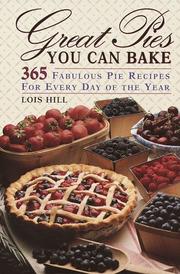 Great pies you can bake by Lois Hill