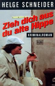 Cover of: Zieh dich aus, du alte Hippe.