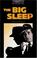 Cover of: The Big Sleep. ( Stage. 4. Crime and Mystery. 1400 Grundwörter).