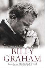 The faith of Billy Graham by Billy Graham