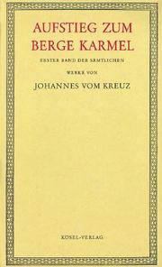 Cover of: Sämtliche Werke, 5 Bde., Bd.1, Aufstieg zum Karmel