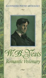 Yeats : romantic visionary