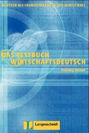 Cover of: Das Testbuch Wirtschaftsdeutsch by M Riegler-Poyet, Jürgen Boelcke, B. Straub, P Thiele