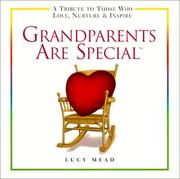 Cover of: Grandparents are special: a tribute to those who love, nurture & inspire