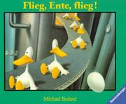 Cover of: Flieg, Ente, flieg. by Michael Bedard