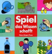Cover of: Spiel, das Wissen schafft. by Hans Jürgen Press