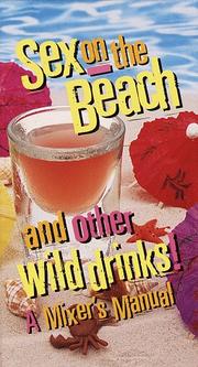 Cover of: Sex on the Beach and Other Wild Drinks!