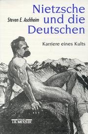 Cover of: Nietzsche und die Deutschen. Karriere eines Kults.