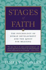 Stages of faith by James W. Fowler
