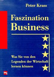 Cover of: Faszination Business. Was Sie von den Legenden der Wirtschaft lernen können.