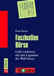 Cover of: Faszination Börse. Geld verdienen mit den Legenden der Wall Street.