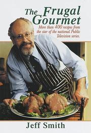 The Frugal gourmet by Jeff Smith