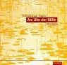 Cover of: Am Ufer der Stille. CD.
