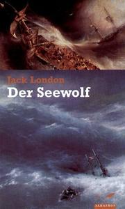 Cover of: Der Seewolf by Jack London, Ulrich Horstmann