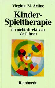 Cover of: Kinder- Spieltherapie im nicht-direktiven Verfahren.