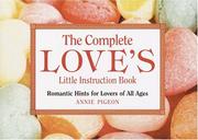 Cover of: The Complete Love's Little Instruction Book: Romantic Hints for Lovers of All Ages