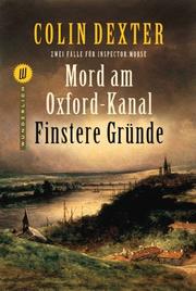 Cover of: Mord am Oxford- Kanal. Finstere Gründe. Zwei Fälle für Inspector Morse.