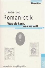 Cover of: Orientierung Romanistik. Was sie kann, was sie will.