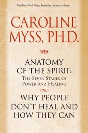 Cover of: Anatomy of the spirit, and Why people don't heal and how they can