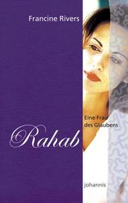 Cover of: Eine Frau des Glaubens, Rahab by Francine Rivers