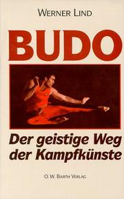 Cover of: Budo. Der geistige Weg der Kampfkünste.