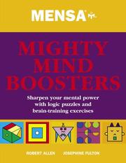 Cover of: Mensa Mighty Mind Boosters: Sharpen your mental power with logic puzzles and brain-training exercises