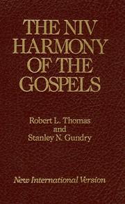 Cover of: The NIV harmony of the Gospels by Robert L. Thomas, editor and Stanley N. Gundry, associate editor.