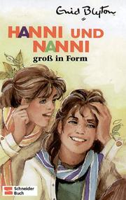 Hanni und Nanni groß in Form by Enid Blyton