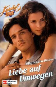 Cover of: Liebe auf Umwegen. Kuschelrock.