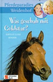 Cover of: Pferdeparadies Weidenhof, Bd.4, Was geschah mit Goldstar?