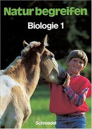 Cover of: Natur begreifen, Biologie, Bd.1, Lehrbuch und Arbeitsbuch, Lernstufe 5/6